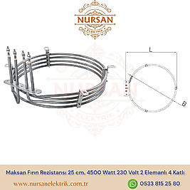 Maksan Fırın Rezistansı 25 cm. 4500 Watt 230 Volt 2 Elemanlı 4 Katlı